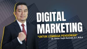 Digital Marketing Lembaga Pendidikan: Strategi Modern untuk Meningkatkan Pendaftaran dan Reputasi